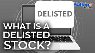 What is a delisted stock?