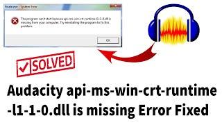Audacity api-ms-win-crt-runtime-l1-1-0.dll is missing Error Fixed Hindi|Urdu