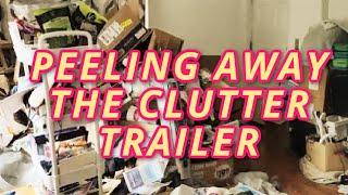 PEELING AWAY THE CLUTTER CHANNEL TRAILER | The Beginning of My Declutter Journey