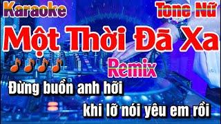 Một Thời Đã Xa Karaoke Remix Tone Nữ Nhạc Sống