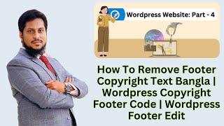 How To Remove Footer Copyright Text Bangla | Wordpress Copyright Footer Code | Wordpress Footer Edit