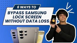 6 Ways to Bypass Samsung Lock Screen without Data Loss