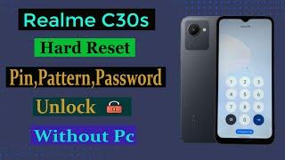 Realme C30s Hard Reset I Pin,Pattern,Password Unlock I Without Pc