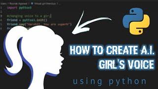 How to create Girl voice AI using 6 lines of python | Python project 7 tutorial video | Hackerxguy