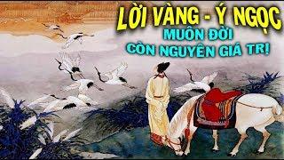 Lời Vàng Ý Ngọc của cổ nhân Muôn đời vẫn còn Nguyên Giá Trị- Bí Quyết Thành Công