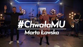 #ChwałaMU [#07] - Modlitwa Uwielbienia | Marta Ławska