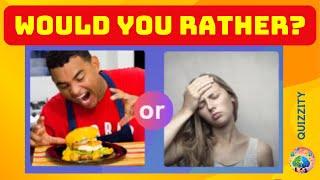  Would You Rather? Hardest Choices EVER...! |Pick one  kick one| quizzity