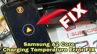 Samsung A2 Core Charging Temperature Error FIX