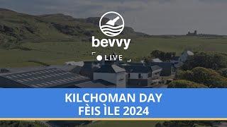 Bevvy Live Fèis Ìle 2024 - Kilchoman, Day 6