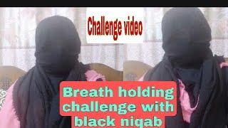 Breath holding challenge with black niqab |breath holding challenge | Niqabi vlogger Nasrin Mukta