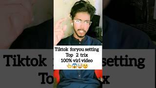 Tiktok foryou tutorial  | Top 2 setting  viral 100% | How To Make Tik Tok Account Viral #tiktok