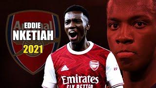 Eddie Nketiah 2021 ● Amazing Skills & Goals Show | HD