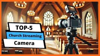  Best church streaming cameras: Church streaming cameras (Buying Guide)