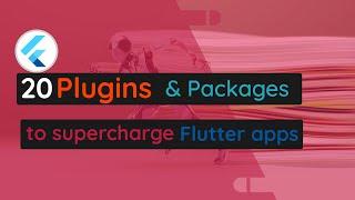 @flutterdev - 20 Plugins and Packages that supercharges my flutter applications