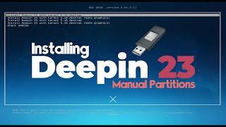 How to Install Deepin OS 23 with Manual Partitions on a UEFI Compliant PC