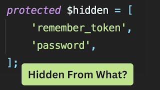 Eloquent Model $hidden Property: What Does It Do?