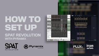 HOW TO SET UP SPAT REVOLUTION WITH PYRAMIX