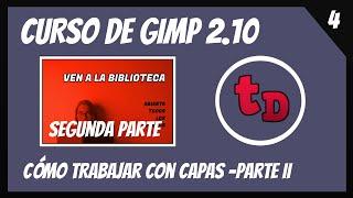 4-Cómo trabajar con capas en Gimp 2.10 Segunda parte-Curso de Gimp 2.10 desde cero.