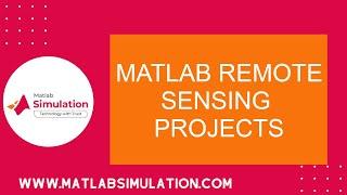 Matlab Remote Sensing Projects | Satellite Image Processing Using Matlab | Matlab Image Processing