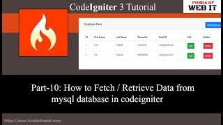 Codeigniter 3 Tutorial Part-10: How to fetch/retrieve data from database using model in codeigniter