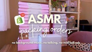 ASMR packing orders for my small business   real time work with me, no talking, no background music