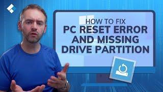 How to Fix Unable to Reset Your PC and A Required Drive Partition Is Missing?