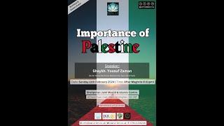 Importance of Palestine | Shaykh Yoosuf Zaman (Darul Ilm Birmingham)