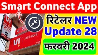 Vi Smart Connect New Update Today 28 February 2024 Add Agent Option Chalu Retailer Good News 2024