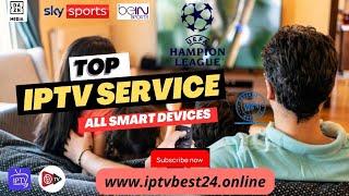 BEST IPTV SERVICE IN THE WORLD OF 2024 ll All Countries l All Devices