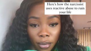 The narcissist will use reactive abuse to damage you. Be careful.