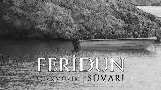 'FERİDUN' | Süvari Öztürk (2017)