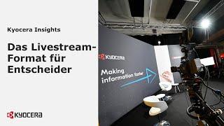 Kyocera Insights - Das Livestream-Format für Entscheider