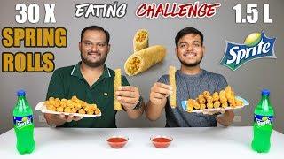 30 SPRING ROLLS WITH 1.5L SPRITE CHALLENGE | Spring Rolls Eating Competition | Food Challenge
