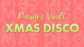 Xmas Disco - Purpy's Vault 