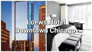 Loews Hotel Downtown Chicago