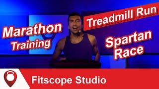 Marathon Training | 60 Min Treadmill Run | Spartan Race | Fitscope Studio