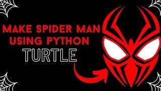 Make Spiderman using python turtle | Python turtle Graphics | Python turtle Animation | #Spiderman