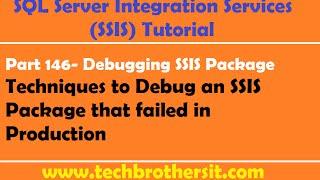 SSIS Tutorial Part 146- How to Debug an SSIS Package