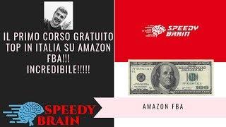 ECCO IL CORSO GRATUITO SU TUTTO QUELLO CHE VORRESTI SAPERE SU AMAZON FBA! CORSO AMAZON FBA TOP ITALY