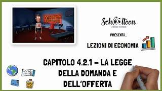 Economia -  La legge della domanda e dell'offerta - Schooltoon - La Scuola a Cartoon