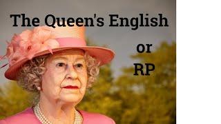  The Queen's English vs Received Pronunciation Difference between Queen's English and RP Explained