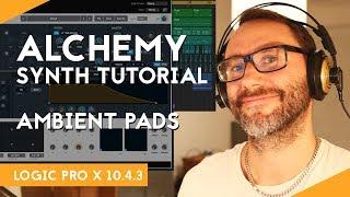 Alchemy Logic Pro X - Ambient Pads tutorial