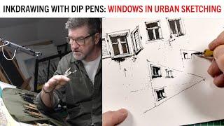 INKDRAWING with DIP Pens: Windows in Urban Sketching