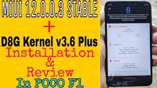 How To Install MIUI 12.0.0.3 GLOBAL STABLE With D8G Kernel in POCO F1 | Full Review