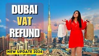 Dubai VAT Refund Rules 2024 | How to Get VAT Refund in Dubai