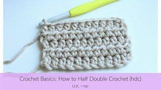 Beginner Crochet Basics: How to Half Double Crochet (hdc)