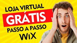 Como criar uma loja virtual grátis no Wix passo a passo