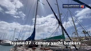 Tayana 37 - canary yacht brokers