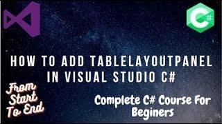 How to add TabelLayoutPanel In Visual Studio C# | WinForm | TableLayoutPanel | Visual Studio 2019