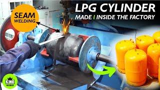 How LPG Gas Cylinder are Made on Large Scale - #SeamWelding l Process Raw to Finish - King Works